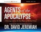 David Jeremiah, Todd Busteed - Agents of the Apocalypse (Audio book)