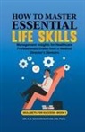 V. Sahasranam K. - How to Master Essential Life skills