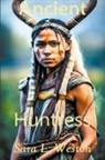 Sara L. Weston - Ancient Huntress