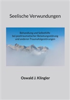 Oswald J Klingler, Oswald J. Klingler - Seelische Verwundungen