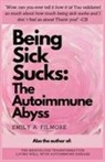 Emily A. Filmore - Being Sick Sucks