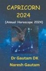 Gautam Dk, Naresh Gautam - Capricorn 2024