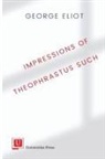 George Eliot - Impressions of Theophrastus Such