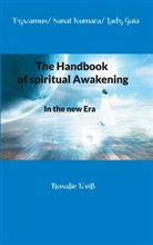Lady Gaia, Sanat Kumara, Vywamus, - Vywamus, Rosalie Weiß - The Handbook of spiritual Awakening