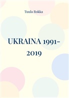Tuula Rokka - Ukraina 1991-2019