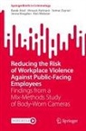 Barak Ariel, Jenna Brogden, Vincent Harinam, Kim Webster, Somer Zeynel, Somer et al Zeynel - Reducing the Risk of Workplace Violence Against Public-Facing Employees