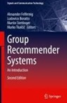 Ludovico Boratto, Alexander Felfernig, Martin Stettinger, Martin Stettinger et al, Marko Tkal¿i¿, Marko Tkalcic - Group Recommender Systems