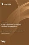 Early Detection of Faults in Induction Motors