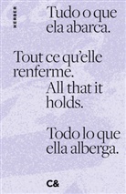 Sandra Benites, Adriana Bustos, Dagara Dakin, Dagara et a Dakin, Contemporary And (C&amp;), Contemporary And (C&amp;)... - All that it holds. Tout ce qu'elle renferme. Tudo o que ela abarca. Todo lo que ella alberga.