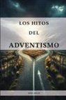 Ron Spear - Los Hitos del Adventismo