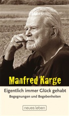 Manfred Karge - Eigentlich immer Glück gehabt