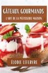 Élodie Lefebvre - Gâteaux Gourmands