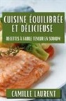 Camille Laurent - Cuisine Équilibrée et Délicieuse