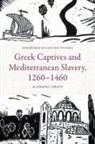 Alasdair C. Grant, Alasdair C Grant, Alasdair C Grant, Research Associate Alasdair C (University o Grant, Research Associate Alasdair C (University of Hamburg) Grant - Greek Captives and Mediterranean Slavery, 1260 1460