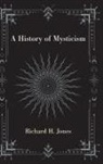 Richard H Jones, Richard H. Jones - History of Mysticism