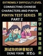 Yixin Deng - Extremely Difficult Chinese Characters & Pinyin Matching (Part 2)