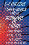 Cathy McGough - E-Z DICKENS SUPER-HÉROS LIVRES 1 ET 2 FRENCH EDITION