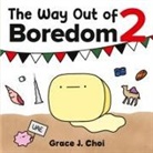 Grace J. Choi - The Way Out of Boredom 2