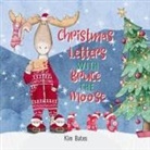 Kim Bates - Christmas Letters with Bruce the Moose