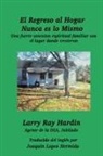 Larry Ray Hardin - El Regreso al Hogar Nunca es lo Mismo