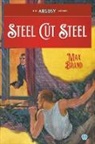 Max Brand, Frederick Faust - Steel Cut Steel