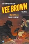 Carroll John Daly - The Complete Cases of Vee Brown, Volume 3