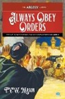 F. V. W. Mason - Always Obey Orders