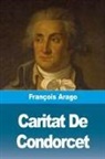 François Arago - Caritat De Condorcet