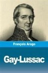 François Arago - Gay-Lussac