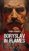 Ivan Franko - Boryslav in Flames