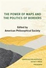 American Philosophical Society - The Power of Maps and the Politics of Borders