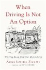 Anna Zivarts, Anna/ Simons Zivarts - When Driving Is Not an Option