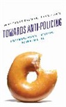 Simon White Springer, Simon Springer, Springer Simon, Richard J White, Richard J. White, White Richard J. - Towards Anti-Policing