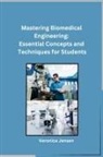 Veronica Jensen - Mastering Biomedical Engineering