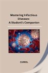 Carrol - Mastering Infectious Diseases