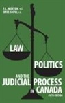 F L Morton, F L Morton, F.L. Morton, Dave Snow - Law, Politics, and the Judicial Process in Canada, 5th Edition