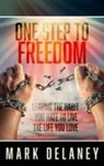 Mark Delaney - One Step to Freedom