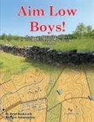 Brad Butkovich - Aim Low Boys!