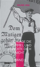 Roland Hoja - ... Schlage die Trommel und fürchte Dich nicht Band II