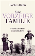 Rochus Hahn - Eine Vorzeigefamilie