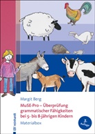 Margit Berg, Margit (Prof. Dr.) Berg - MuSE-Pro - Überprüfung grammatischer Fähigkeiten bei 5- bis 8-jährigen Kindern
