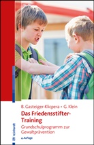 Barbara Gasteiger-Klicpera, Gudrun Klein - Das Friedensstifter-Training