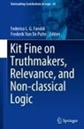 Frederik van de Putte, Federico L. G. Faroldi, Federico L G Faroldi, Van De Putte, Frederik van de Putte - Kit Fine on Truthmakers, Relevance, and Non-classical Logic