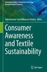 Subramanian Senthilkannan Muthu, Subramanian Senthilkannan Muthu - Consumer Awareness and Textile Sustainability