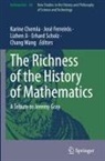 Karine Chemla, José Ferreirós, Lizhen Ji, Lizhen Ji et al, Erhard Scholz, Chang Wang - The Richness of the History of Mathematics