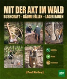 Paul Kirtley - Mit der Axt im Wald