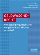 Till Christopher Otto, Sebastian Glaab, Anna Izzo-Wagner, Till Christopher Otto - Geldwäscherecht