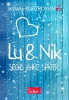 A D WiLK, A. D. Wilk, A.D. WiLK, adw - Lu & Nik. Sechs Jahre später