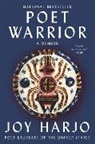 Joy Harjo, Harjo Joy - Poet Warrior