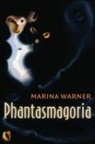 Professor of Li, Marina Warner, Marina (Writer and Critic Warner, Marina (Writer and Critic; Professor of Literature Warner - Phantasmagoria